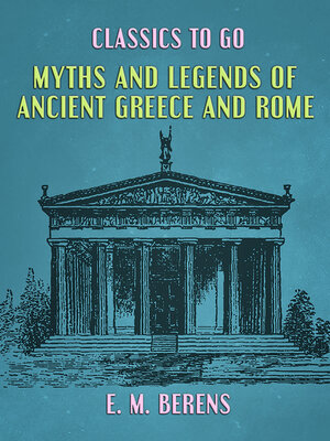 cover image of Myths and Legends of Ancient Greece and Rome